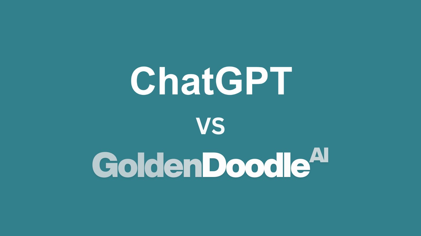 ChatGPT vs. GoldenDoodle AI